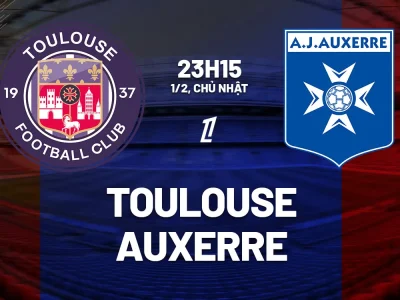 Toulouse vs Auxerre: Cơ hội vàng cho ‘bầy áo tím’ đè bẹp đối thủ đáy bảng?