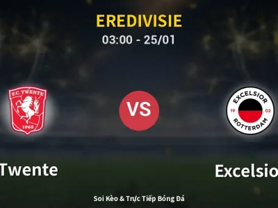 Kết Quả: Twente 0-0 Excelsior – Highlight & Bàn Thắng | Eredivisie