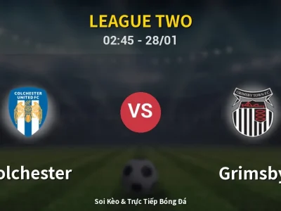 Kết Quả: Colchester 0-1 Grimsby – Highlight & Bàn Thắng | League Two