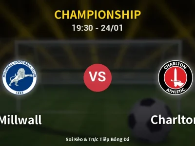 Soi Kèo Millwall vs Charlton – 19:30 24/01 | Nhận Định, Dự Đoán Tỷ Số