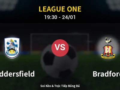 Soi Kèo Huddersfield vs Bradford – 19:30 24/01 | Nhận Định, Dự Đoán Tỷ Số