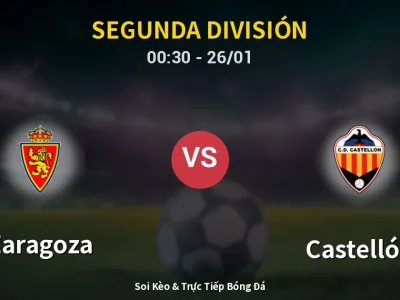 Kết Quả: Zaragoza 0-0 Castellón – Highlight & Bàn Thắng | Segunda División