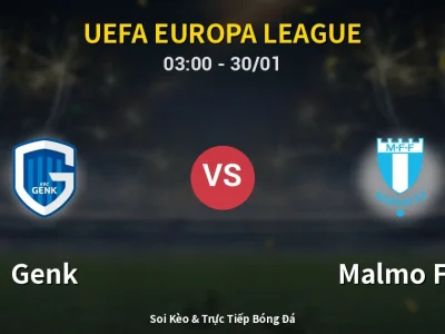 Kết Quả: Genk 2-1 Malmo FF – Highlight & Bàn Thắng | UEFA Europa League