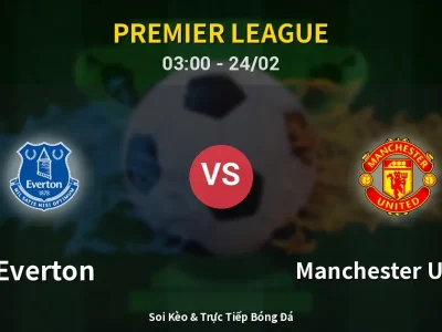Kết Quả: Everton 0-1 Manchester United – Highlight & Bàn Thắng | Premier League