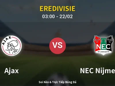 Kết Quả: Ajax 1-1 NEC Nijmegen – Highlight & Bàn Thắng | Eredivisie
