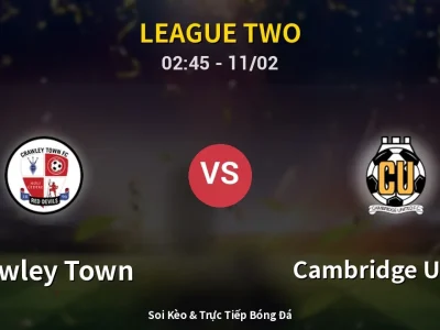Kết Quả: Crawley Town 0-3 Cambridge United – Highlight & Bàn Thắng | League Two
