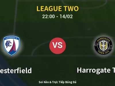 Soi Kèo Chesterfield vs Harrogate Town – 22:00 14/02 | Nhận Định, Dự Đoán Tỷ Số