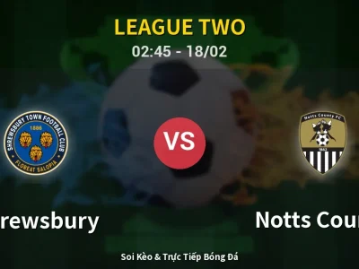 Kết Quả: Shrewsbury 1-0 Notts County – Highlight & Bàn Thắng | League Two