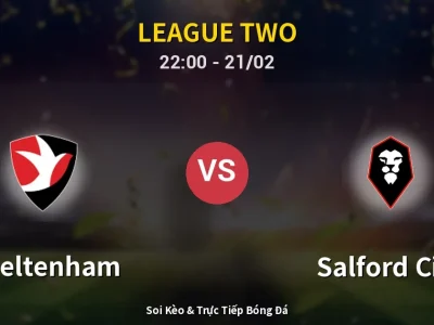 🔴 Trực Tiếp: Cheltenham 0-1 Salford City – Link Xem League Two (Full HD)