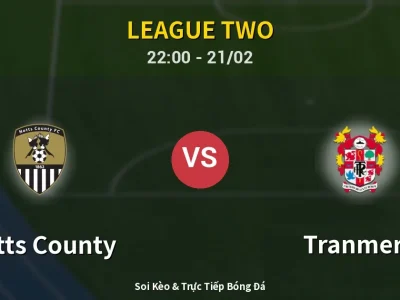 🔴 Trực Tiếp: Notts County 1-0 Tranmere – Link Xem League Two (Full HD)