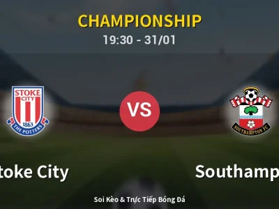 Kết Quả: Stoke City 0-2 Southampton – Highlight & Bàn Thắng | Championship