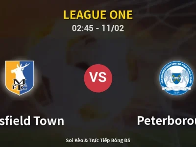 Kết Quả: Mansfield Town 1-2 Peterborough – Highlight & Bàn Thắng | League One
