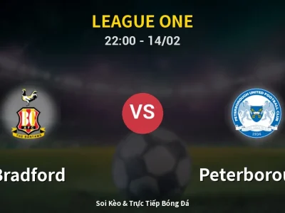 Soi Kèo Bradford vs Peterborough – 22:00 14/02 | Nhận Định, Dự Đoán Tỷ Số