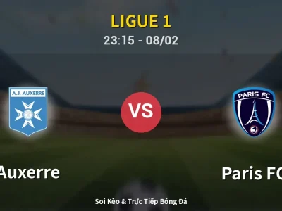 Soi Kèo Auxerre vs Paris FC – 23:15 08/02 | Nhận Định, Dự Đoán Tỷ Số