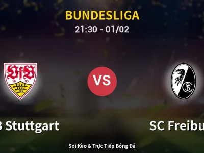 Soi Kèo VfB Stuttgart vs SC Freiburg – 21:30 01/02 | Nhận Định, Dự Đoán Tỷ Số