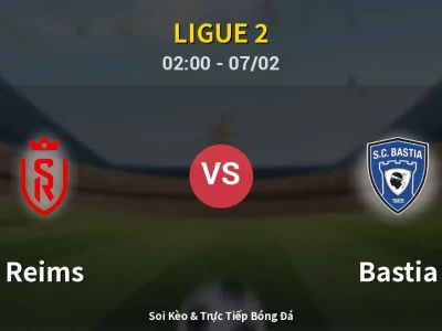 Kết Quả: Reims 0-0 Bastia – Highlight & Bàn Thắng | Ligue 2