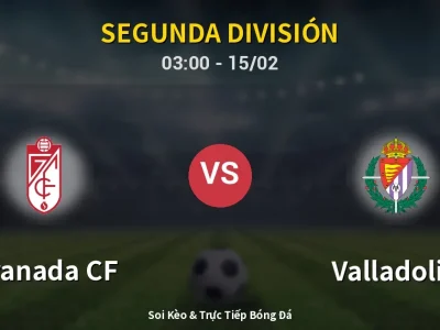 Kết Quả: Granada CF 5-1 Valladolid – Highlight & Bàn Thắng | Segunda División