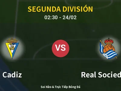 Kết Quả: Cadiz 0-2 Real Sociedad II – Highlight & Bàn Thắng | Segunda División
