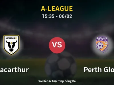 Kết Quả: Macarthur 2-2 Perth Glory – Highlight & Bàn Thắng | A-League