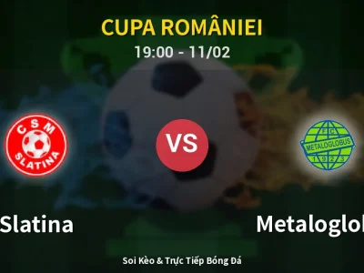 🔴 Trực Tiếp: Slatina 2-2 Metaloglobus – Link Xem Cupa României (Full HD)