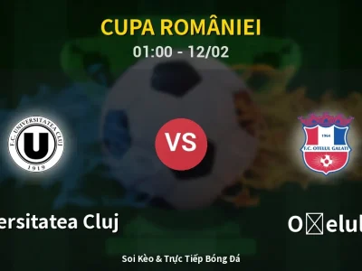 Kết Quả: Universitatea Cluj 2-0 Oţelul – Highlight & Bàn Thắng | Cupa României