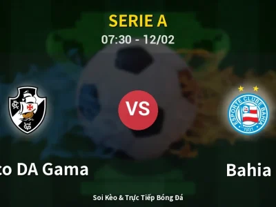 Kết Quả: Vasco DA Gama 0-1 Bahia – Highlight & Bàn Thắng | Serie A