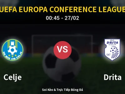 Kết Quả: Celje 3-2 Drita – Highlight & Bàn Thắng | UEFA Europa Conference League
