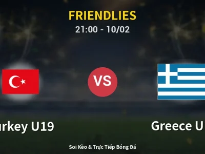 🔴 Trực Tiếp: Turkey U19 0-0 Greece U19 – Link Xem Friendlies (Full HD)