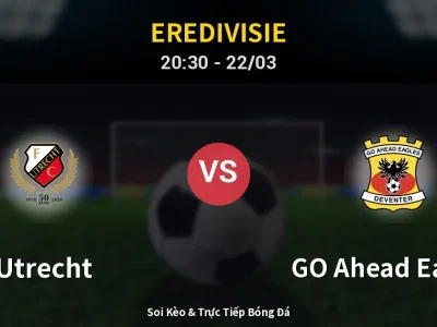 🔴 Trực Tiếp: Utrecht 2-0 GO Ahead Eagles – Link Xem Eredivisie (Full HD)