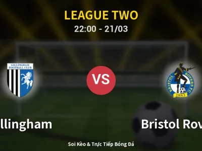 Soi Kèo Gillingham vs Bristol Rovers – 22:00 21/03 | Nhận Định, Dự Đoán Tỷ Số