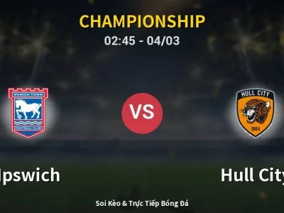 Kết Quả: Ipswich 1-0 Hull City – Highlight & Bàn Thắng | Championship