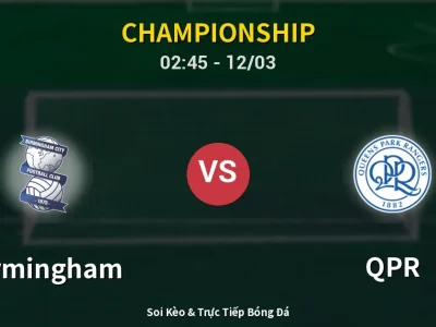 Kết Quả: Birmingham 1-0 QPR – Highlight & Bàn Thắng | Championship
