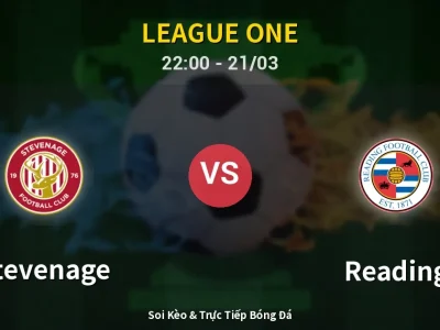 Soi Kèo Stevenage vs Reading – 22:00 21/03 | Nhận Định, Dự Đoán Tỷ Số