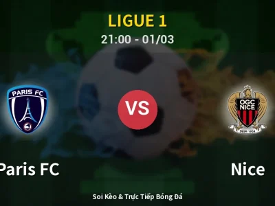 🔴 Trực Tiếp: Paris FC 1-0 Nice – Link Xem Ligue 1 (Full HD)