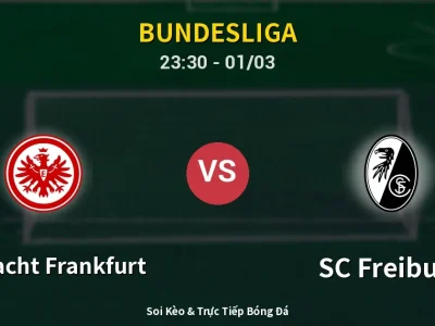 Soi Kèo Eintracht Frankfurt vs SC Freiburg – 23:30 01/03 | Nhận Định, Dự Đoán Tỷ Số