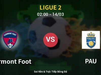 Kết Quả: Clermont Foot 0-1 PAU – Highlight & Bàn Thắng | Ligue 2