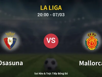 🔴 Trực Tiếp: Osasuna 0-2 Mallorca – Link Xem La Liga (Full HD)