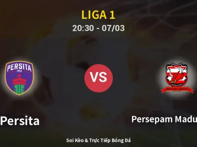 🔴 Trực Tiếp: Persita 4-1 Persepam Madura Utd – Link Xem Liga 1 (Full HD)