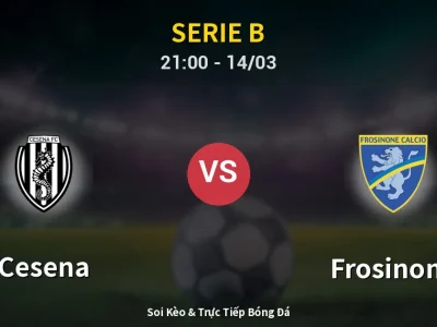 🔴 Trực Tiếp: Cesena 1-1 Frosinone – Link Xem Serie B (Full HD)