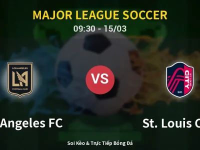 Kết Quả: Los Angeles FC 2-0 St. Louis City – Highlight & Bàn Thắng | Major League Soccer
