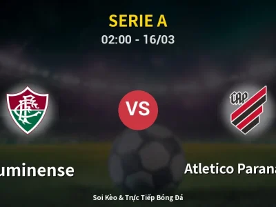Kết Quả: Fluminense 3-2 Atletico Paranaense – Highlight & Bàn Thắng | Serie A