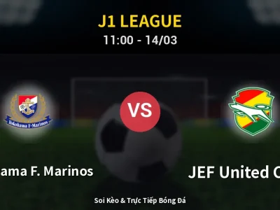 Kết Quả: Yokohama F. Marinos 2-0 JEF United Chiba – Highlight & Bàn Thắng | J1 League