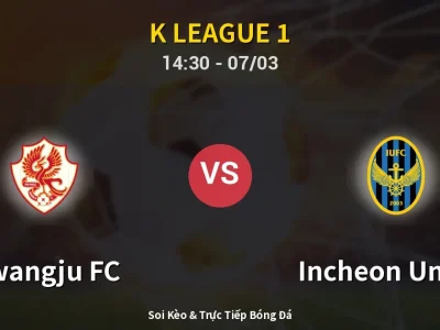 Kết Quả: Gwangju FC 3-2 Incheon United – Highlight & Bàn Thắng | K League 1