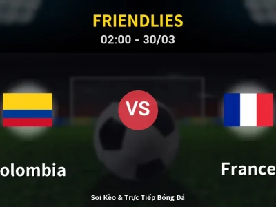Kết Quả: Colombia 1-3 France – Highlight & Bàn Thắng | Friendlies