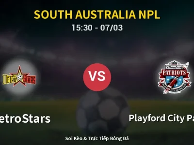 Kết Quả: MetroStars 1-3 Playford City Patriots – Highlight & Bàn Thắng | South Australia NPL