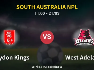 Kết Quả: Croydon Kings 1-2 West Adelaide – Highlight & Bàn Thắng | South Australia NPL