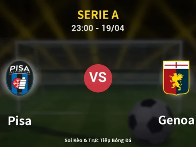 Soi Kèo Pisa vs Genoa – 23:00 19/04 | Nhận Định, Dự Đoán Tỷ Số