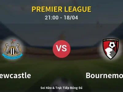 Soi Kèo Newcastle vs Bournemouth – 21:00 18/04 | Nhận Định, Dự Đoán Tỷ Số
