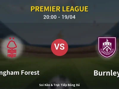 🔴 Trực Tiếp: Nottingham Forest 0-0 Burnley – Link Xem Premier League (Full HD)