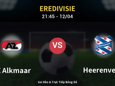 Soi Kèo AZ Alkmaar vs Heerenveen – 21:45 12/04 | Nhận Định, Dự Đoán Tỷ Số